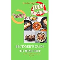 Beginner's Guide to Mind Diet : Mind & body Diet for Beginners inspired to Always Stay Young ( a Mediterranean Diet) (Wellness & Healthy)