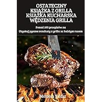 Ostateczny KsiĄŻka Z Grilla KsiĄŻka Kucharska WĘdzenia Grilla (Turkish Edition)