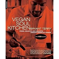 Vegan Soul Kitchen: Fresh, Healthy, and Creative African-American Cuisine Vegan Soul Kitchen: Fresh, Healthy, and Creative African-American Cuisine Paperback Kindle