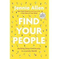 Find Your People: Building Deep Community in a Lonely World (Random House Large Print) Find Your People: Building Deep Community in a Lonely World (Random House Large Print) Audible Audiobook Hardcover Kindle Paperback Spiral-bound Audio CD