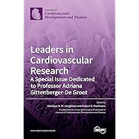 Leaders in Cardiovascular Research: A Special Issue Dedicated to Professor Adriana Gittenberger-De Groot