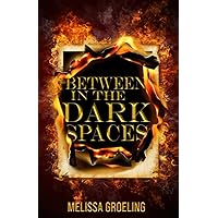 Between the Dark Spaces: Revenge-filled roller coaster ride