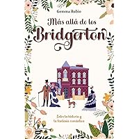 Más allá de los Bridgerton: Entre la historia y la fantasía romántica (Look) (Spanish Edition)