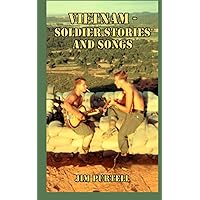 Vietnam - Soldier Stories and Songs Vietnam - Soldier Stories and Songs Paperback Audible Audiobook Kindle