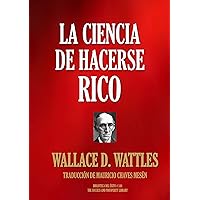 LA CIENCIA DE HACERSE RICO (Biblioteca del Éxito nº 108) (Spanish Edition)