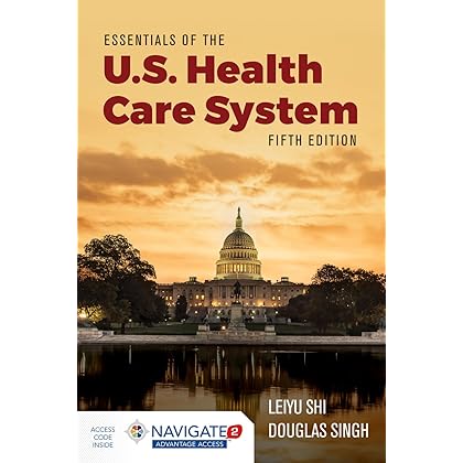 Essentials of the U.S. Health Care System