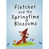 Fletcher and the Springtime Blossoms