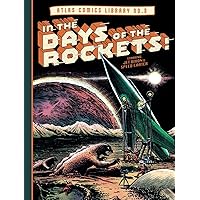 The Atlas Comics Library No. 3: In the Days of the Rockets! (The Fantagraphics Atlas Comics Library) The Atlas Comics Library No. 3: In the Days of the Rockets! (The Fantagraphics Atlas Comics Library) Hardcover Kindle