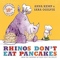 Rhinos Don't Eat Pancakes Rhinos Don't Eat Pancakes Paperback Kindle Hardcover
