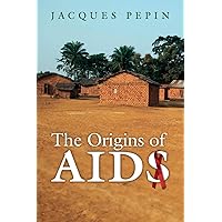 The Origins of AIDS The Origins of AIDS Paperback Kindle Hardcover