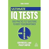 Ultimate IQ Tests: 1000 Practice Test Questions to Boost Your Brainpower (Ultimate Series) Ultimate IQ Tests: 1000 Practice Test Questions to Boost Your Brainpower (Ultimate Series) Paperback Kindle Hardcover