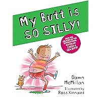 My Butt is SO SILLY! My Butt is SO SILLY! Paperback Kindle