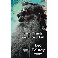 Where There is Love, There is God Where There is Love, There is God Paperback Kindle