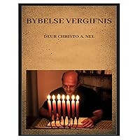 BYBELSE VERGIFNIS (Afrikaans Edition)
