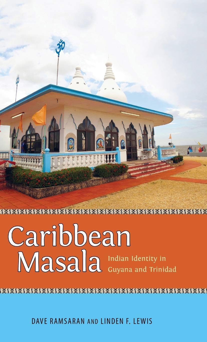 Caribbean Masala: Indian Identity in Guyana and Trinidad (Caribbean Studies Series)