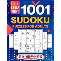 1001 Sudoku Puzzles for Adults: Easy-Medium-Hard LARGE PRINT 1001 Sudoku Puzzles for Adults: Easy-Medium-Hard LARGE PRINT Paperback