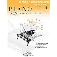 Technica e Interpretacion, Nivel 6: Faber Spanish Edition Level 6 Technique & Performance Book