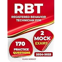 RBT exam study guide 2024-2025, rbt training manual for Registered Behavior Technician exam with 2 Mock exams and 170 practice questions RBT exam study guide 2024-2025, rbt training manual for Registered Behavior Technician exam with 2 Mock exams and 170 practice questions Kindle Paperback