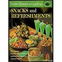 Better Homes and Gardens Snacks and Refreshments Better Homes and Gardens Snacks and Refreshments Hardcover Paperback