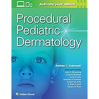 Procedural Pediatric Dermatology Procedural Pediatric Dermatology Paperback Kindle