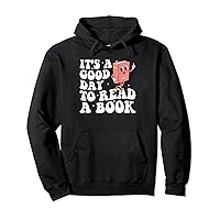 Funny Reading Lover Librarian It's a Good Day to Read a Book Pullover Hoodie