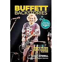 Buffett Backstories: Fifty Years, Fifty Songs—Plus One Buffett Backstories: Fifty Years, Fifty Songs—Plus One Paperback
