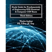 Study Guide for Fundamentals of Engineering (FE) Electrical & Computer CBT Exam: Practice over 700 solved problems with detailed solutions based on NCEES® FE Reference Handbook Version 10.0.1 Study Guide for Fundamentals of Engineering (FE) Electrical & Computer CBT Exam: Practice over 700 solved problems with detailed solutions based on NCEES® FE Reference Handbook Version 10.0.1 Paperback