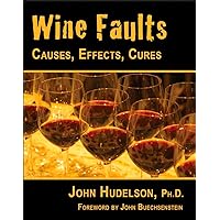 Wine Faults: Causes, Effects, Cures Wine Faults: Causes, Effects, Cures Paperback Kindle