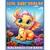 söta baby drakar Målarbok för barn: 30 stora sidor av bedårande förtrollade varelser Målar rolig fantasiaktivitet för pojkar och flickor i åldrarna ... tonåringar (drakälskare) (Swedish Edition)