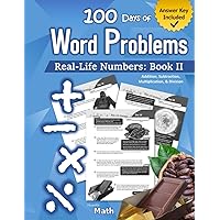 Humble Math – Word Problems (Book II): Grade 4 / Grade 5 (Ages 9-11) Multiplication, Division, Addition, and Subtraction Story Problems: Real-Life ... Workbook (With Answers) 4th Grade / 5th Grade