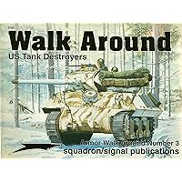 US Tank Destroyers - Armor Walk Around No. 3 US Tank Destroyers - Armor Walk Around No. 3 Paperback