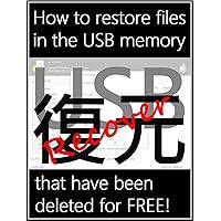『 How to restore / recover files in the USB memory that have been accidentally deleted for FREE! 』 (9steps/15min) 『 How to restore / recover files in the USB memory that have been accidentally deleted for FREE! 』 (9steps/15min) Kindle