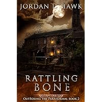Rattling Bone (OutFoxing the Paranormal Book 2) Rattling Bone (OutFoxing the Paranormal Book 2) Kindle Audible Audiobook Hardcover Paperback