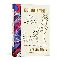 Get Untamed: The Journal (How to Quit Pleasing and Start Living) Get Untamed: The Journal (How to Quit Pleasing and Start Living) Hardcover Spiral-bound