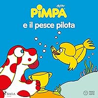 Pimpa e il pesce pilota Pimpa e il pesce pilota Audible Audiobook Hardcover