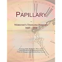Papillary: Webster's Timeline History, 1643 - 2006