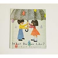 What Do You Like? What Do You Like? Hardcover Paperback Textbook Binding
