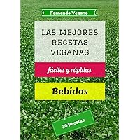 Bebidas: 30 Recetas fáciles y rápidas (Spanish Edition) Bebidas: 30 Recetas fáciles y rápidas (Spanish Edition) Kindle
