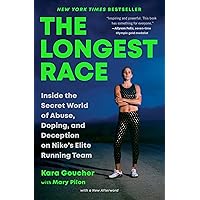 The Longest Race: Inside the Secret World of Abuse, Doping, and Deception on Nike's Elite Running Team The Longest Race: Inside the Secret World of Abuse, Doping, and Deception on Nike's Elite Running Team Audible Audiobook Hardcover Kindle Paperback Audio CD