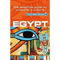 Egypt - Culture Smart!: The Essential Guide to Customs & Culture Egypt - Culture Smart!: The Essential Guide to Customs & Culture Paperback Kindle