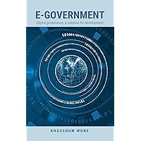 e-government: Digital governance, a solution for development (French Edition) e-government: Digital governance, a solution for development (French Edition) Kindle Paperback