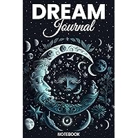 Dream Journal Notebook: Guided Diary with Prompts for Recording Dream Interpretations | Perfect For Women, Girls, Men, and Kids | Magic Moon Cover