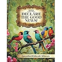 Declare the Good News Convention Of Jehovah's Witnesses 2024: JW Assembly Notebook with Program, Baptism Gift Declare the Good News Convention Of Jehovah's Witnesses 2024: JW Assembly Notebook with Program, Baptism Gift Paperback