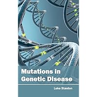 Mutations in Genetic Disease Mutations in Genetic Disease Hardcover