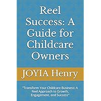 Reel Success: A Guide for Childcare Owners: 