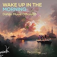 Wake up in the Morning Wake up in the Morning MP3 Music