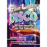 First Ladies of Disco: 32 Stars Discuss the Era and Their Singing Careers