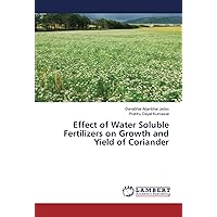 Effect of Water Soluble Fertilizers on Growth and Yield of Coriander