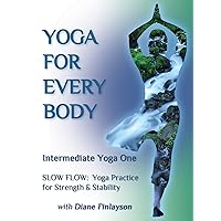 Yoga For Every Body: Intermediate #1 for Strength & Flexibility