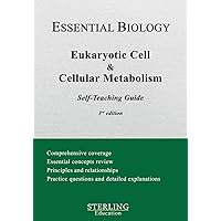Eukaryotic Cell & Cellular Metabolism: Essential Biology Self-Teaching Guide (Essential Biology Self-Teaching Guides)